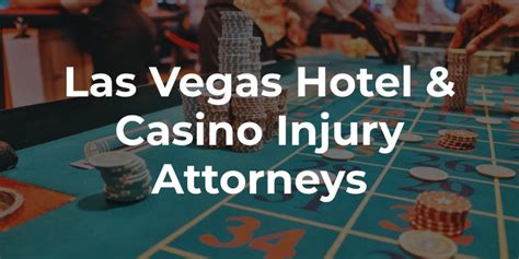 las vegas hotel and casino injury lawyers